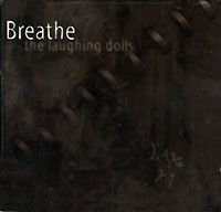Breathe The Laughing Dolls Формат: Audio CD (Jewel Case) Дистрибьюторы: Synthetic Symphony, SPV GmbH Лицензионные товары Характеристики аудионосителей 2001 г Альбом: Импортное издание инфо 9406g.