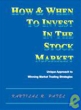 How and When to Invest in the Stock Market: Unique Approach to Winning Market Trading Strategies Издательство: Writers Club Press, 2000 г Мягкая обложка, 343 стр ISBN 1583485694 инфо 13671h.