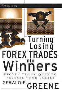 Turning Losing Forex Trades into Winners: Proven Techniques to Reverse Your Losses Издательство: John Wiley and Sons, Ltd, 2008 г Суперобложка, 240 стр ISBN 0470187697, 978-0-470-18769-2 Язык: Английский Формат: 160x235 инфо 13689h.